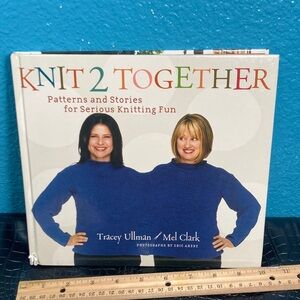 3 📚 for $10: Knit 2 Together: Patterns and Stories for Serious Knitting Fun 2006